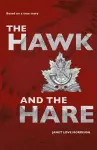 The Hawk and the Hare: Based on a true story cover