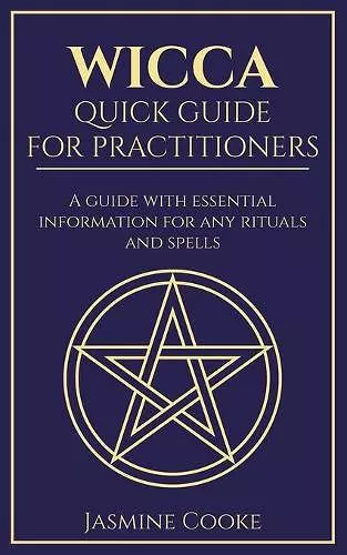 Wicca - Quick Guide for Practitioners cover