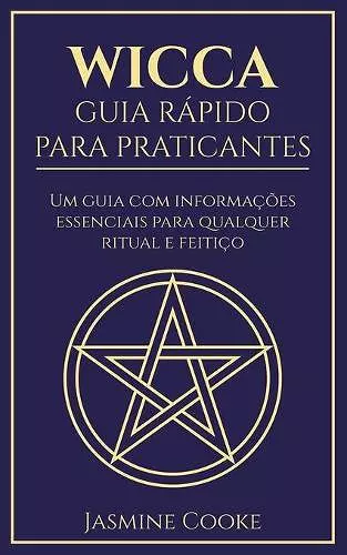 Wicca - Guia Rápido para Praticantes cover