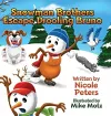 Snowman Brothers Escape Drooling Bruno cover
