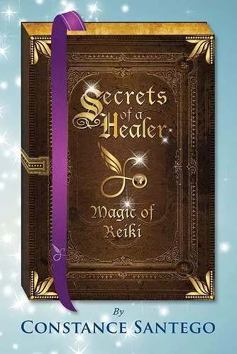 Secrets of a Healer - Magic of Reiki cover