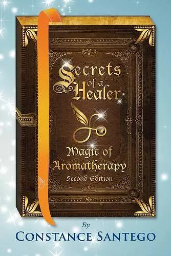 Secrets of a Healer - Magic of Aromatherapy cover