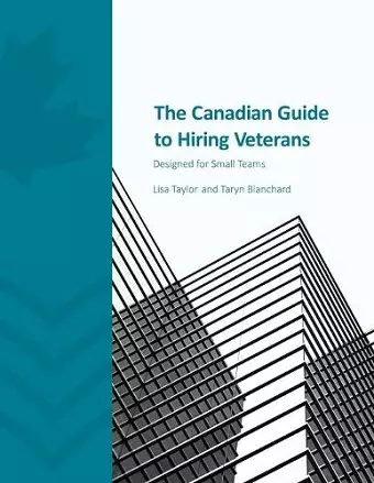 The Canadian Guide to Hiring Veterans cover