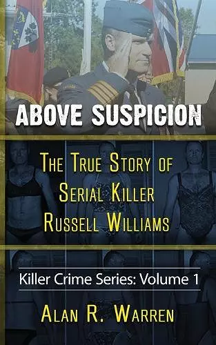 Above Suspicion; The True Story of Russell Williams Serial Killer cover