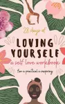 28 Days of Loving Yourself - a Self Love Workbook cover