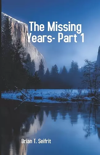 The Missing Years-Part 1 cover