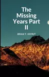 The Missing Years- Part II cover