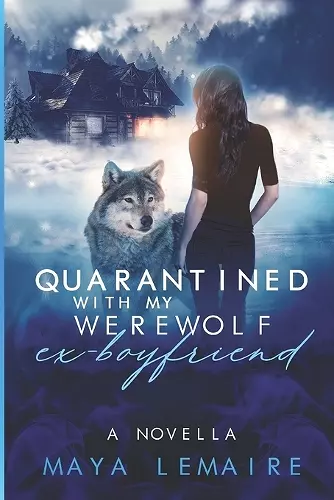 Quarantined with my Werewolf Ex-Boyfriend cover