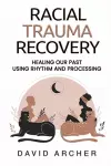 Racial Trauma Recovery cover