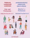 Parallel Language Learning - Jobs and Professions / Apprendimento Parallelo delle Lingue - Mestieri e Professioni cover