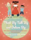 Think Big Talk Big and Believe Big cover