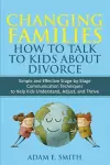 Changing Families, How to Talk to Kids About Divorce cover