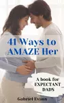 41 Ways to AMAZE Her cover