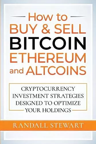 How to Buy & Sell Bitcoin, Ethereum and Altcoins cover