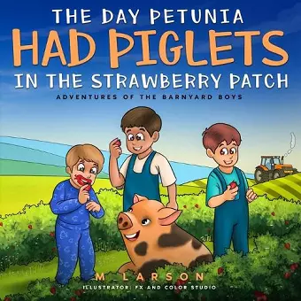 The Day Petunia Had Piglets in the Strawberry Patch cover