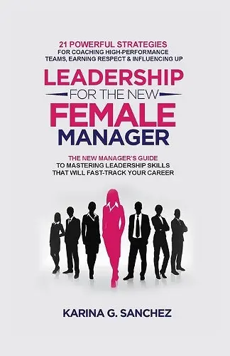 Leadership For The New Female Manager cover