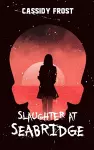 Slaughter at Seabridge cover