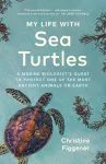 My Life with Sea Turtles cover