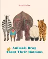 Animals Brag About Their Bottoms cover
