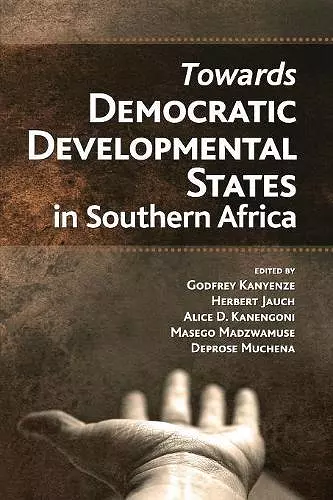 Towards Democratic Development States in Southern Africa cover