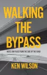 Walking the Bypass cover