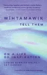 wîhtamawik / Tell Them cover