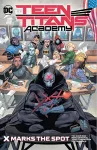 Teen Titans Academy Vol. 1: X Marks The Spot cover