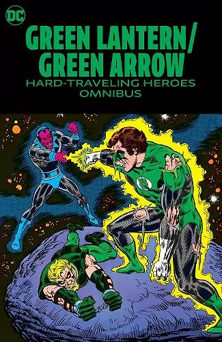 Green Lantern/Green Arrow: Hard Travelin' Heroes Omnibus cover