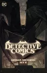 Batman: Detective Comics Vol. 3: Gotham Nocturne: Act II cover