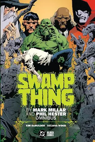Swamp Thing by Mark Millar and Phil Hester Omnibus cover