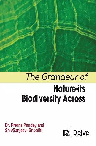 The Grandeur of Nature-Its Biodiversity Across cover