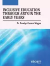 Inclusive Education Through Arts in the Early Years cover