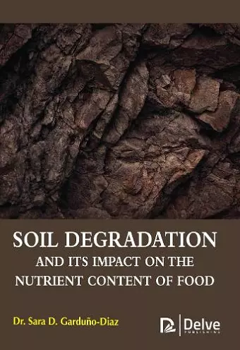 Soil Degradation and Its Impact on the Nutrient Content of Food cover