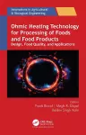 Ohmic Heating Technology for Processing of Foods and Food Products cover