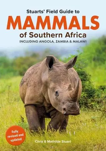 Stuarts’ Field Guide Mammals of Southern Africa (including Angola, Zambia and Malawi) cover