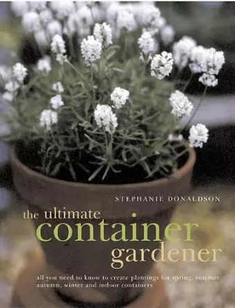 Ultimate Container Gardener cover