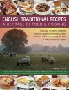 English Traditional Recipes: A Heritage of Food & Cooking cover