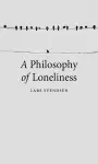 A Philosophy of Loneliness cover