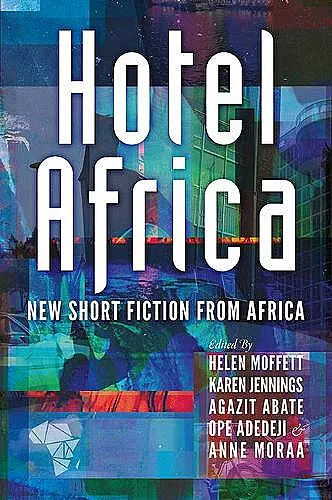 Hotel Africa: New Short Fiction From Africa cover