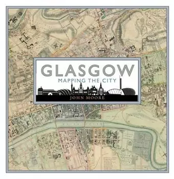 Glasgow: Mapping the City cover