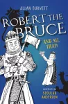 Robert the Bruce and All That cover
