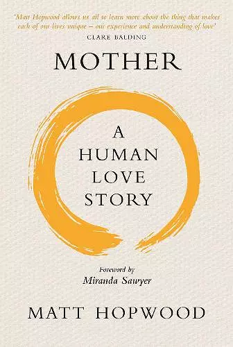 Mother: A Human Love Story cover