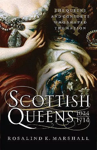 Scottish Queens, 1034–1714 cover