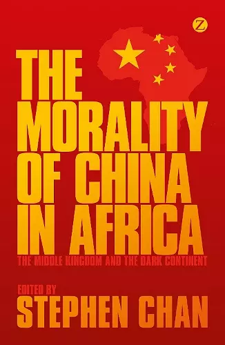 The Morality of China in Africa cover