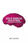 Crises of Imagination, Crises of Power cover