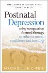 The Compassionate Mind Approach To Postnatal Depression cover