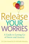 Release Your Worries - A Guide to Letting Go of Stress & Anxiety cover