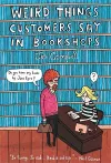 Weird Things Customers Say in Bookshops cover