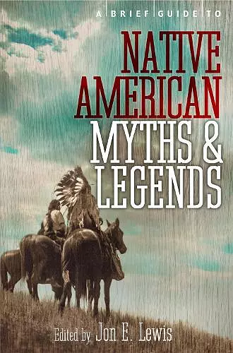 A Brief Guide to Native American Myths and Legends cover