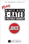 The Mammoth Book of More Dirty, Sick, X-Rated and Politically Incorrect Jokes cover